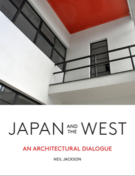 Hardcover Japan and the West: An Architectural Dialogue Book