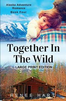 Paperback Together In The Wild: [Large Print] [Large Print] Book