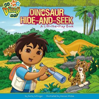 Dinosaur Hide-and-Seek: A Lift-the-Flap Book - Book  of the Go Diego Go!