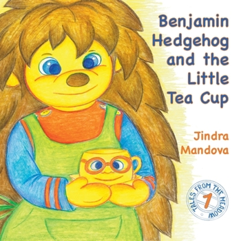 Paperback Benjamin Hedgehog and the Little Tea Cup Book