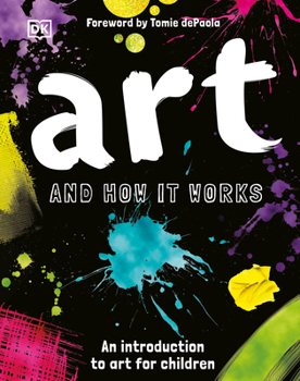 Hardcover Art and How It Works: An Introduction to Art for Children Book
