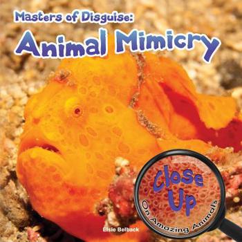 Paperback Masters of Disguise (Close-Up on Amazing Animals) Book