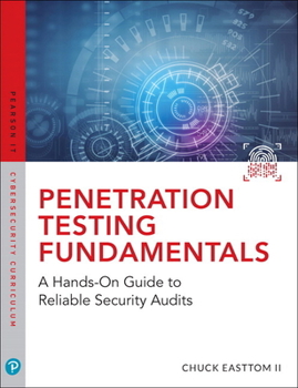 Paperback Penetration Testing Fundamentals: A Hands-On Guide to Reliable Security Audits Book