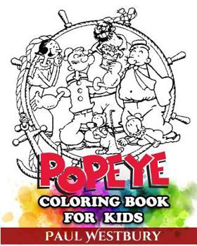 Paperback Popeye Coloring Book for Kids: Coloring All Your Favorite Popeye Characters Book