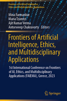 Hardcover Frontiers of Artificial Intelligence, Ethics, and Multidisciplinary Applications: 1st International Conference on Frontiers of Ai, Ethics, and Multidi Book