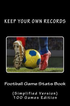 Paperback Football Game Stats Book: Keep Your Own Records (Simplified Version) Book