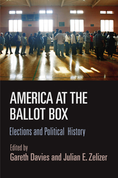 Hardcover America at the Ballot Box: Elections and Political History Book