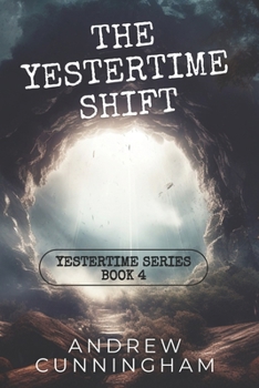 Paperback The Yestertime Shift: A Novel of Time Travel Book