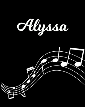 Paperback Alyssa: Sheet Music Note Manuscript Notebook Paper - Personalized Custom First Name Initial A - Musician Composer Instrument C Book