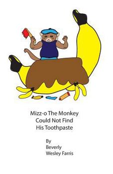 Paperback Mizz-o The Monkey Could Not Find His Toothpaste Book