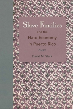 Puerto Rican Hato Economy and Slave Family Patterns
