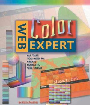 Paperback Web Color Expert: All That You Need to Create Your Own Fantastic Websites Book