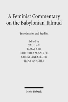 Hardcover A Feminist Commentary on the Babylonian Talmud: Introduction and Studies Book