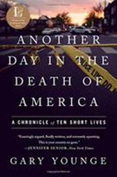 Paperback Another Day in the Death of America: A Chronicle of Ten Short Lives Book