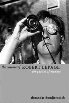 Hardcover The Cinema of Robert Lepage: The Poetics of Memory Book