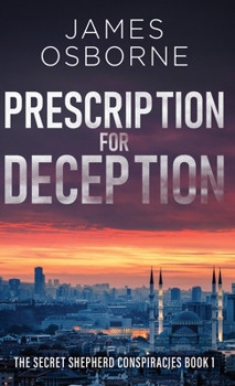 Prescription for Deception (The Secret Shepherd Conspiracies)