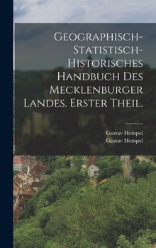 Hardcover Geographisch-statistisch-historisches Handbuch des Mecklenburger Landes. Erster Theil. [German] Book