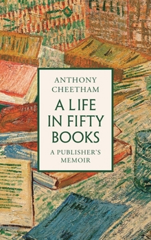 Hardcover A Life in 50 Books: A Publisher's Memoir Book