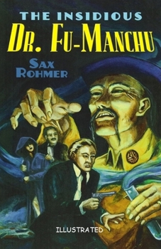 The Insidious Dr. Fu-Manchu Illustrated