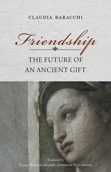 Paperback Friendship: The Future of an Ancient Gift Book