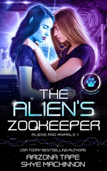 Paperback The Alien's Zookeeper Book