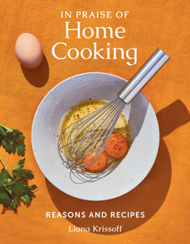 Hardcover In Praise of Home Cooking: Reasons and Recipes Book