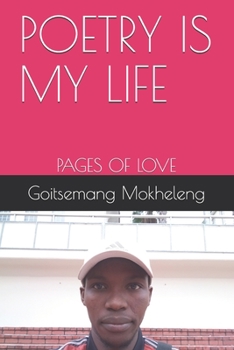 Paperback Poetry Is My Life: Pages of Love Book