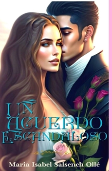 Paperback Un acuerdo escandaloso [Spanish] Book
