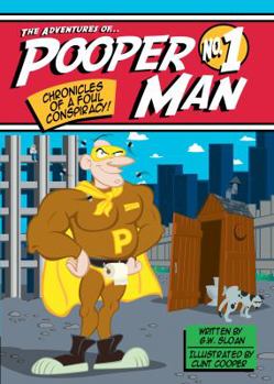 Perfect Paperback The Adventures of Pooperman, Chronicles of a Foul Conspiracy Book