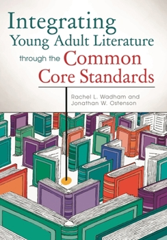 Paperback Integrating Young Adult Literature Through the Common Core Standards Book