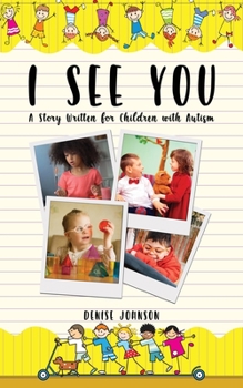 Paperback I See You: A Story Written for Children with Autism Book