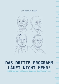 Paperback Das Dritte Programm läuft nicht mehr!: Erklärungen zur schlechten Lage der Gesellschaft [German] Book