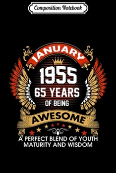 Composition Notebook: Born In JANUARY 1955 65 Years Of Being Awesome Birthday  Journal/Notebook Blank Lined Ruled 6x9 100 Pages