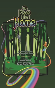 Hardcover No Place Like Home: A Fantastical Journey to the Kingdom of Heaven Book