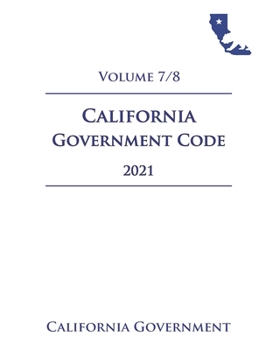 Paperback California Government Code [GOV] 2021 Volume 7/8 Book