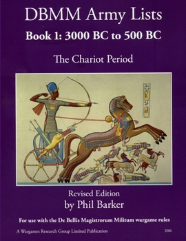 Paperback DBMM Army Lists Book 1: The Chariot Period 3000 BC to 500 BC Book