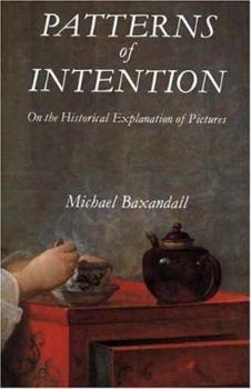 Paperback Patterns of Intention: On the Historical Explanation of Pictures Book