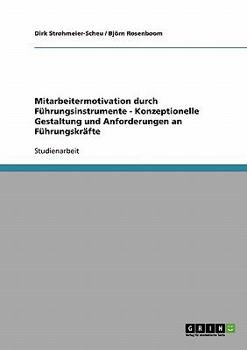 Paperback Mitarbeitermotivation durch Führungsinstrumente. Konzeptionelle Gestaltung und Anforderungen an Führungskräfte [German] Book