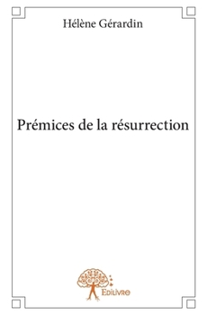Paperback Prémices de la résurrection [French] Book