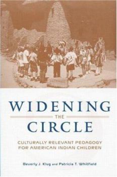 Paperback Widening the Circle: Culturally Relevant Pedagogy for American Indian Children Book