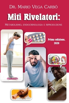 Paperback Miti rivelatori: Metabolismo, endocrinologia e riproduzione [Spanish] Book