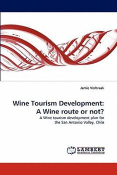 Paperback Wine Tourism Development: A Wine route or not? Book