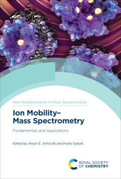 Hardcover Ion Mobility-Mass Spectrometry: Fundamentals and Applications Book