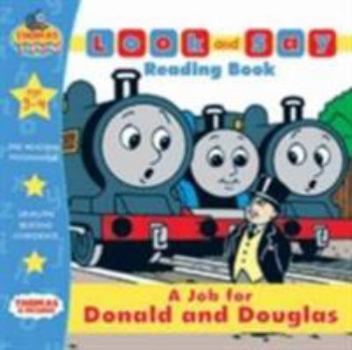 Hardcover A Job for Donald and Douglas (Thomas the Tank Engine Look and Say) Book