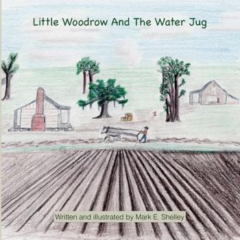 Paperback Little Woodrow And The Water Jug Book