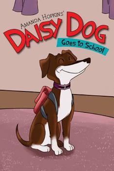 Paperback Daisy Dog: Goes to School Book