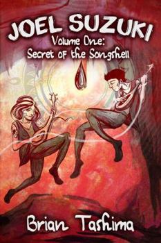 Paperback Joel Suzuki, Volume One: Secret of the Songshell Book