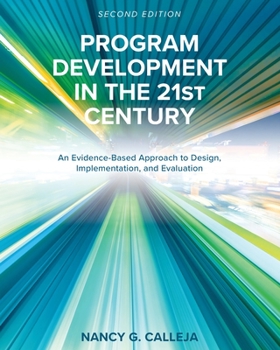 Paperback Program Development in the 21st Century: An Evidence-Based Approach to Design, Implementation, and Evaluation Book