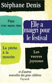 Paperback Elle a maigri pour le festival [French] Book