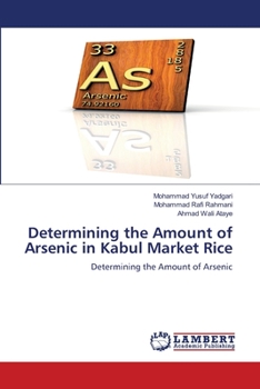 Paperback Determining the Amount of Arsenic in Kabul Market Rice Book